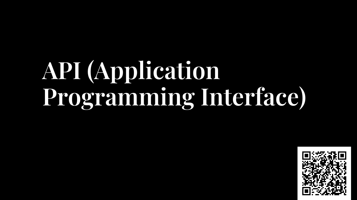 API (Application Programming Interface)