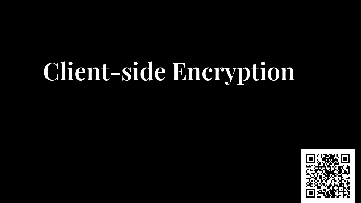 Client-side Encryption