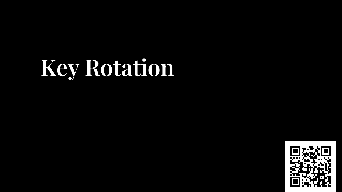 Key Rotation