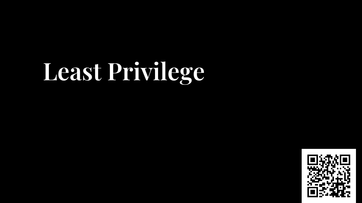 Least Privilege
