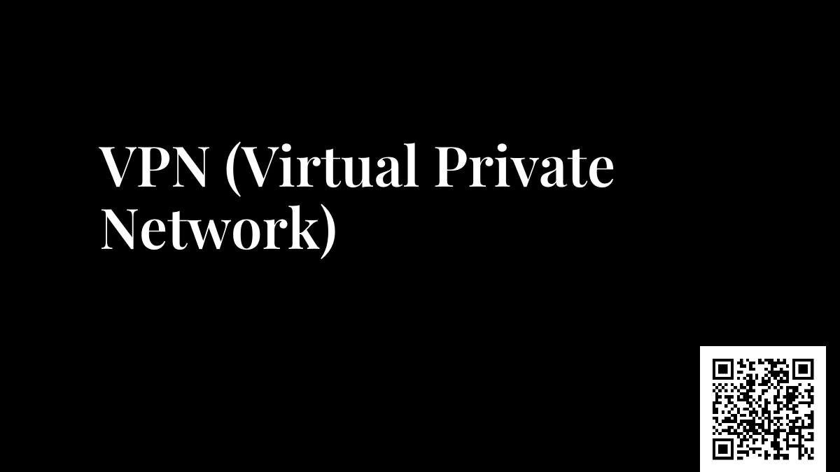 VPN (Virtual Private Network)